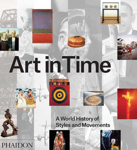 Art in Time: A World history of Styles and Movements